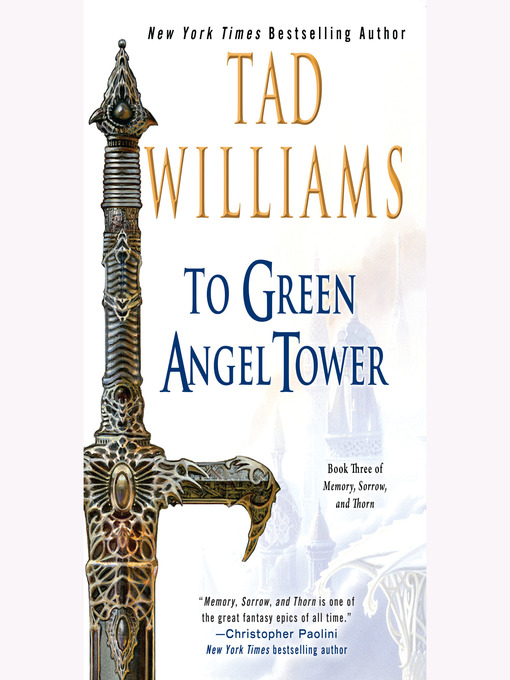 Title details for To Green Angel Tower by Tad Williams - Available